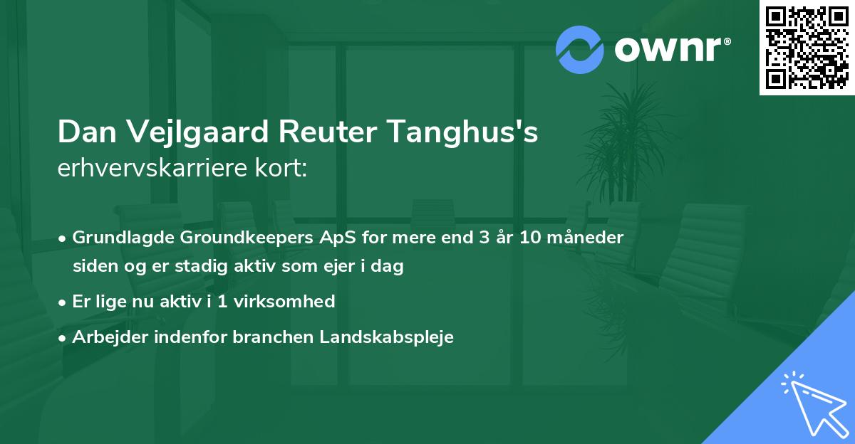 Dan Vejlgaard Reuter Tanghus's erhvervskarriere kort