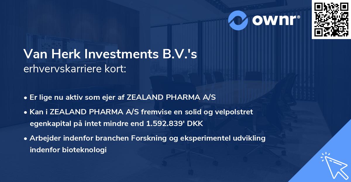Van Herk Investments B.V.'s erhvervskarriere kort