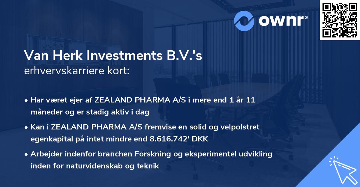 Van Herk Investments B.V.'s erhvervskarriere kort