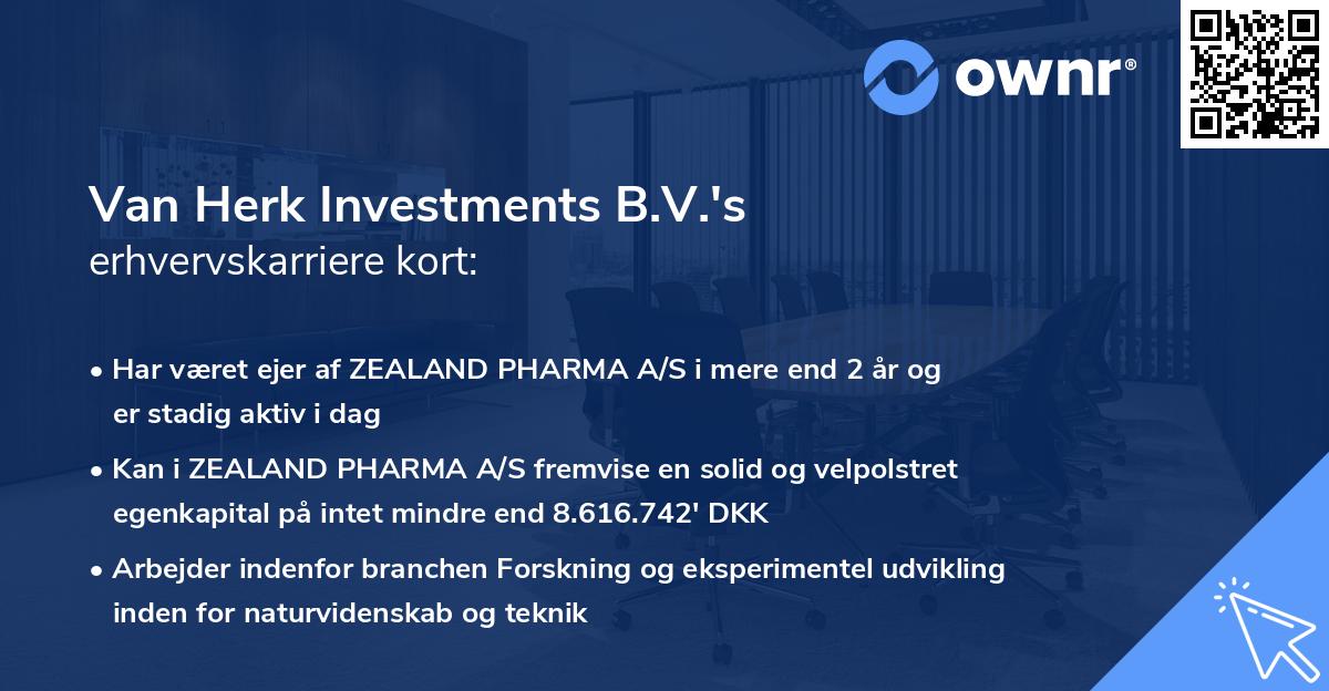 Van Herk Investments B.V.'s erhvervskarriere kort