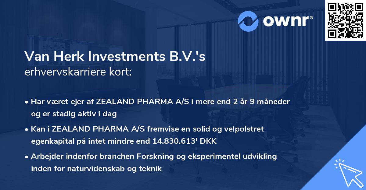 Van Herk Investments B.V.'s erhvervskarriere kort