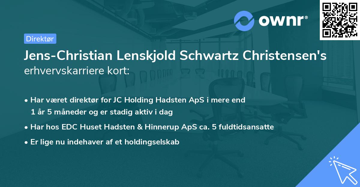 Jens-Christian Lenskjold Schwartz Christensen's erhvervskarriere kort