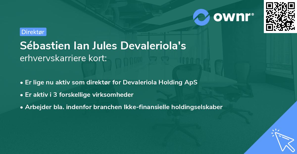 Sébastien Ian Jules Devaleriola's erhvervskarriere kort