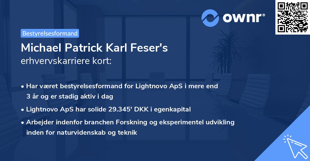 Michael Patrick Karl Feser's erhvervskarriere kort