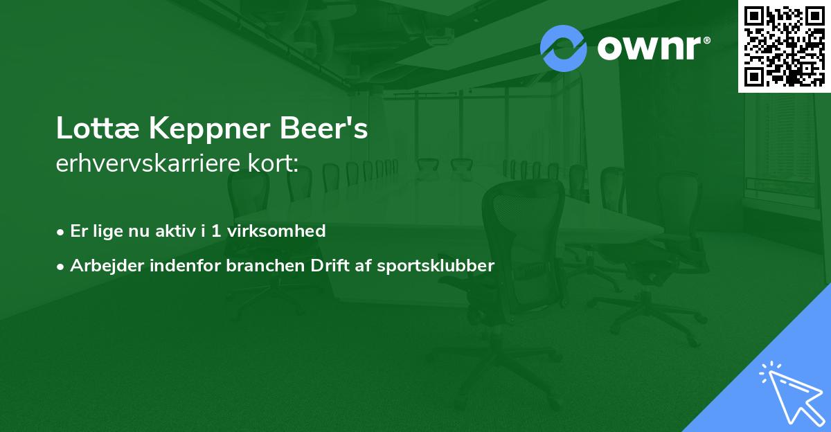 Lottæ Keppner Beer's erhvervskarriere kort