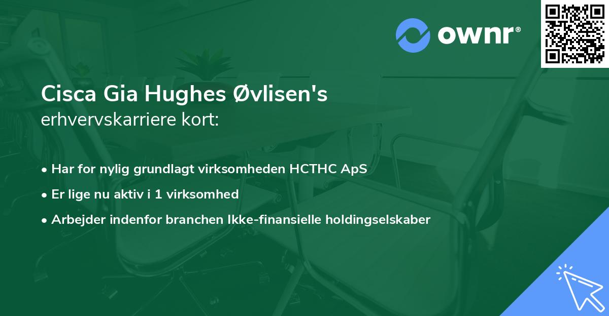Cisca Gia Hughes Øvlisen's erhvervskarriere kort