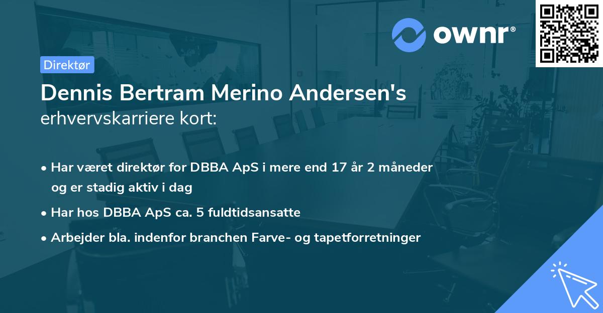 Dennis Bertram Merino Andersen's erhvervskarriere kort