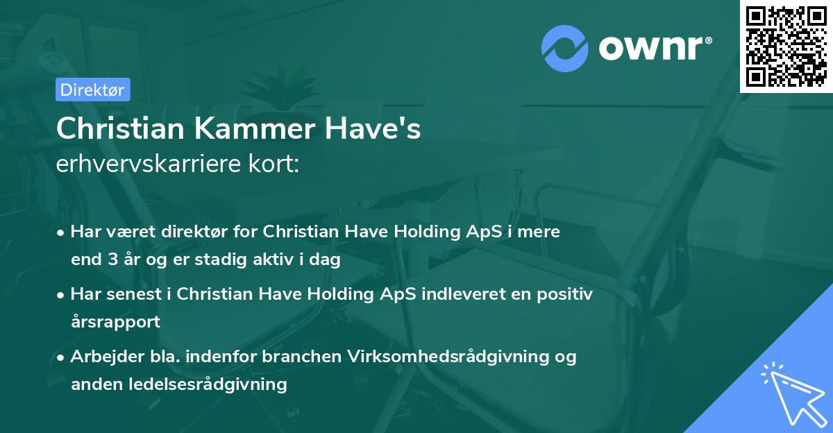 Christian Kammer Have's erhvervskarriere kort