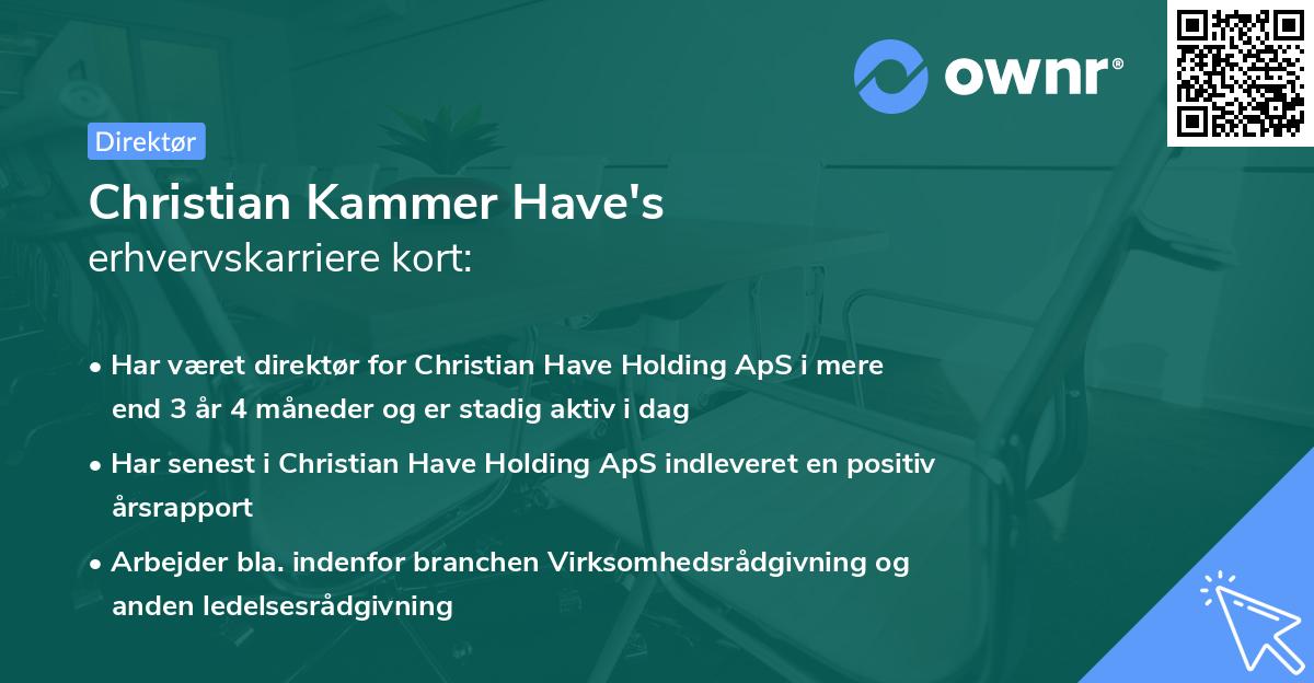 Christian Kammer Have's erhvervskarriere kort