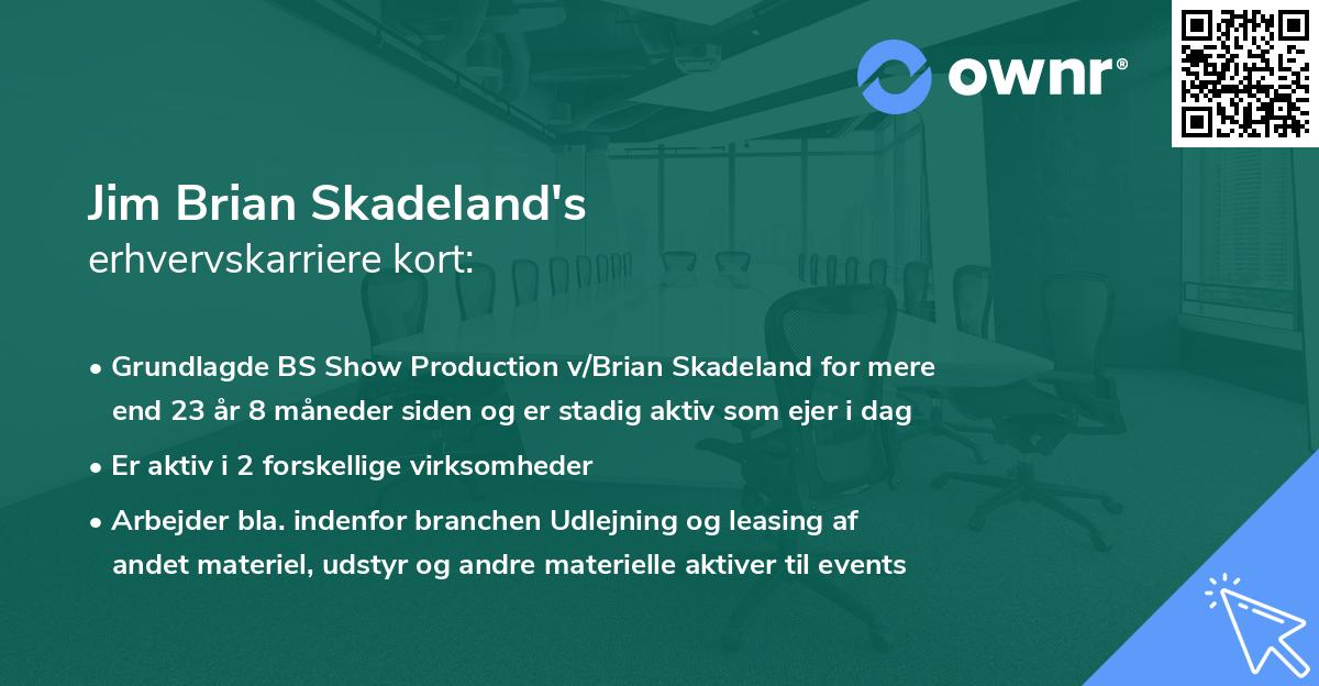 Jim Brian Skadeland's erhvervskarriere kort