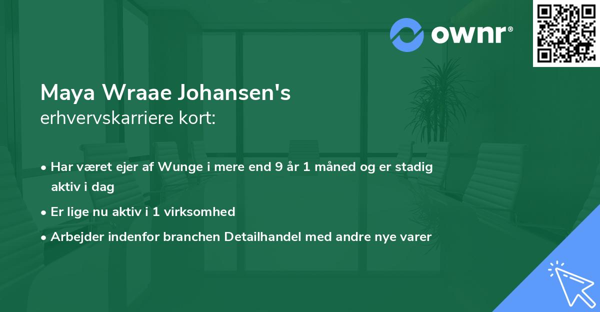 Maya Wraae Johansen's erhvervskarriere kort