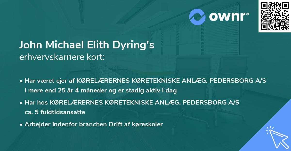 John Michael Elith Dyring's erhvervskarriere kort