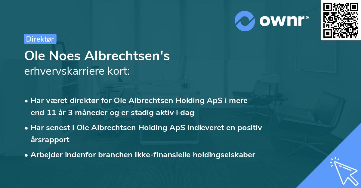 Ole Noes Albrechtsen's erhvervskarriere kort