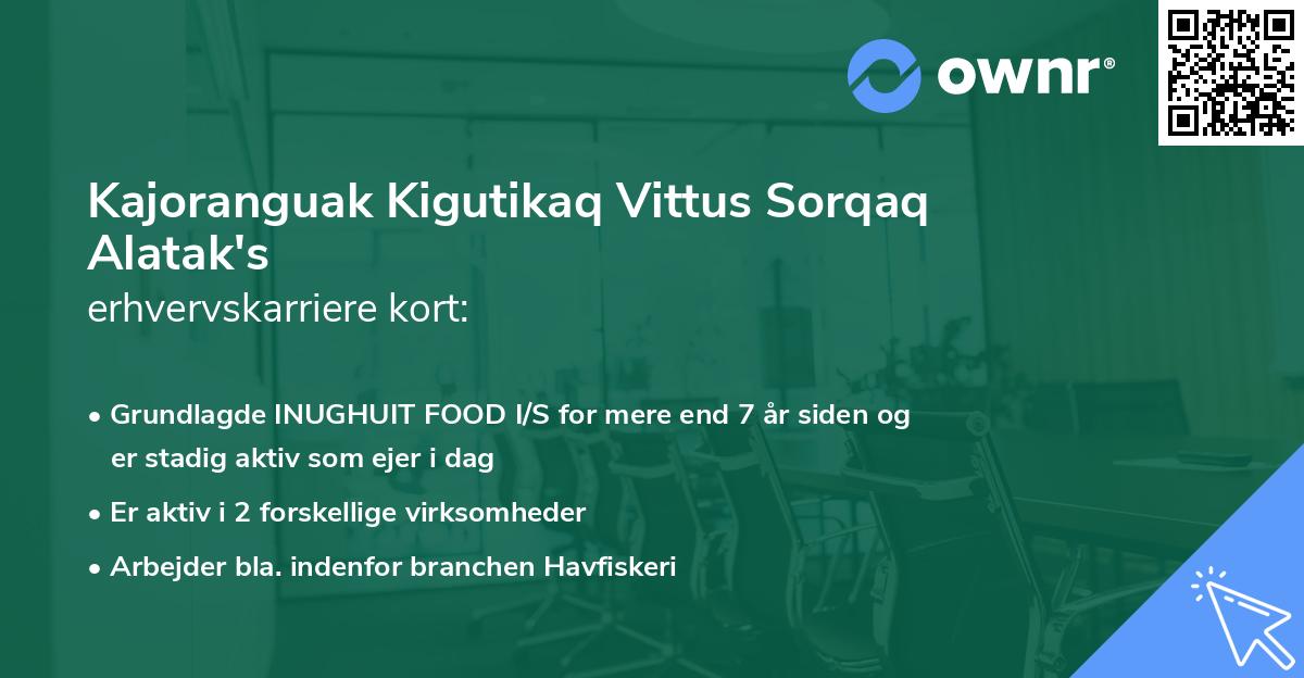Kajoranguak Kigutikaq Vittus Sorqaq Alatak's erhvervskarriere kort