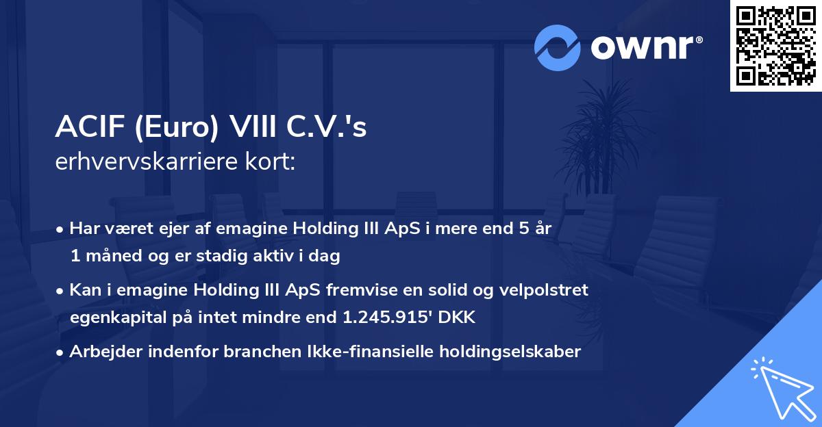 ACIF (Euro) VIII C.V.'s erhvervskarriere kort