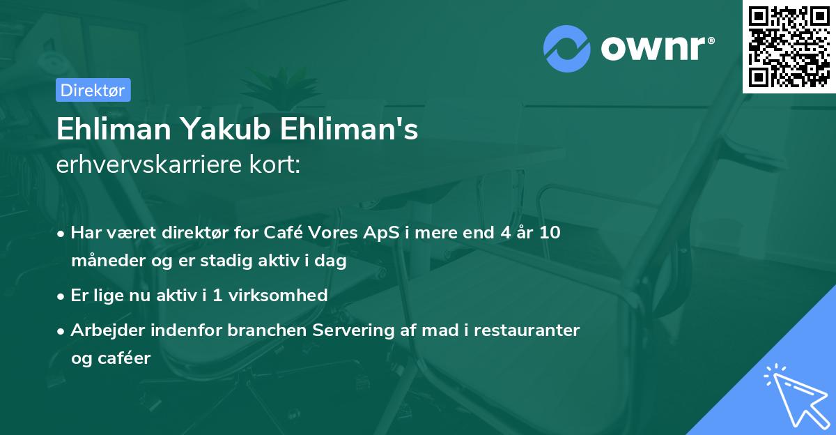 Ehliman Yakub Ehliman's erhvervskarriere kort