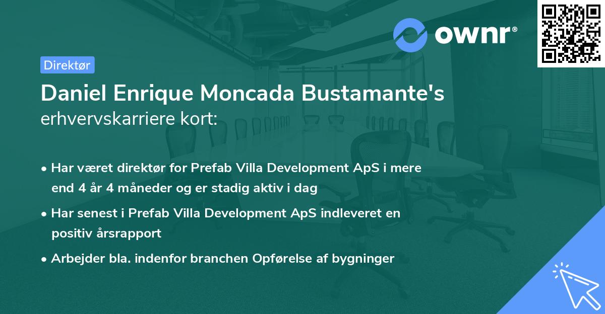 Daniel Enrique Moncada Bustamante's erhvervskarriere kort