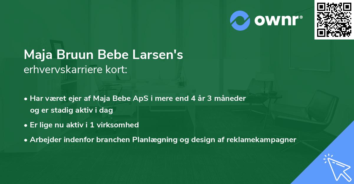 Maja Bruun Bebe Larsen's erhvervskarriere kort
