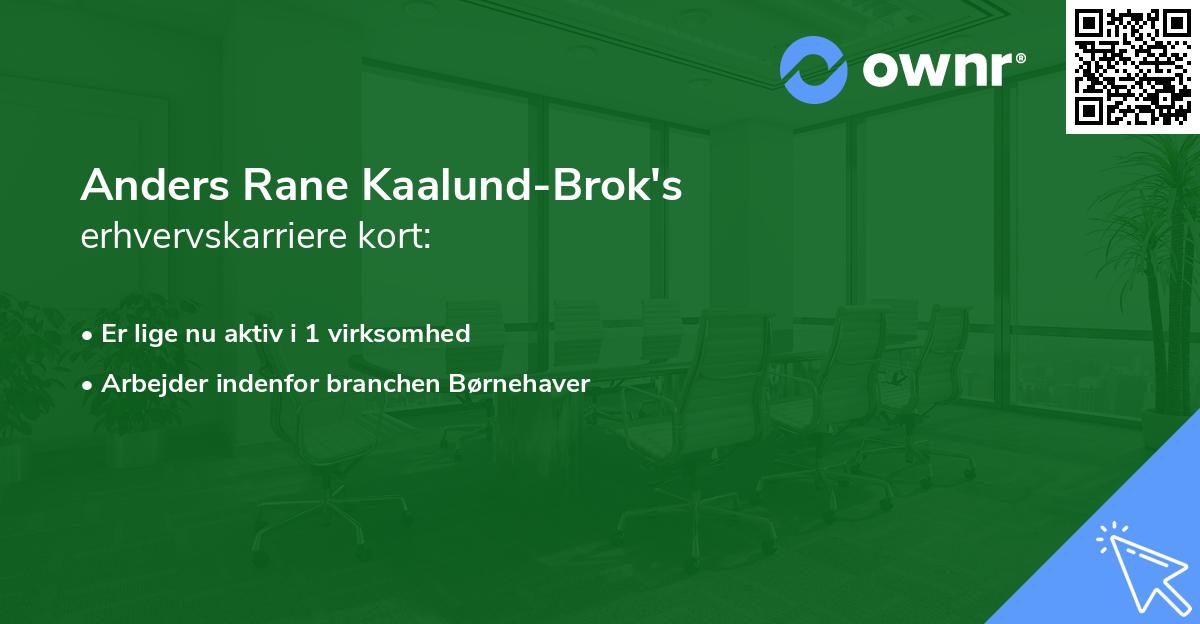 Anders Rane Kaalund-Brok's erhvervskarriere kort