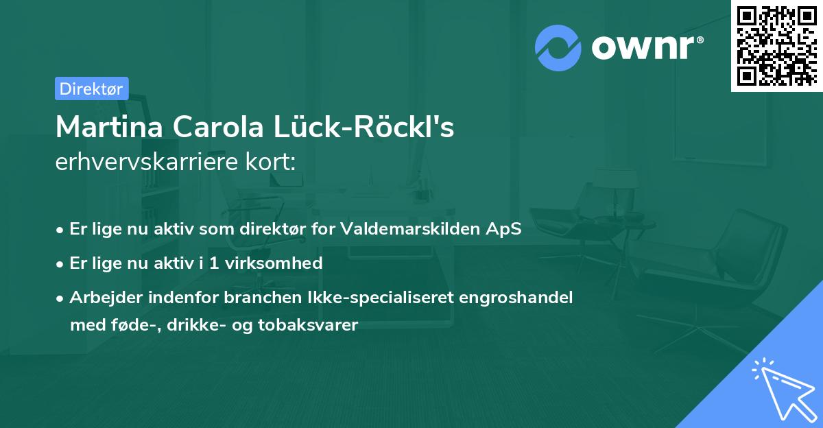 Martina Carola Lück-Röckl's erhvervskarriere kort