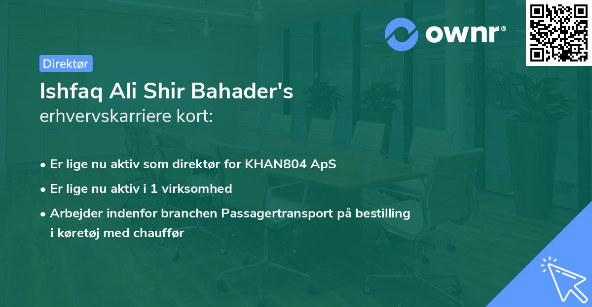 Ishfaq Ali Shir Bahader's erhvervskarriere kort