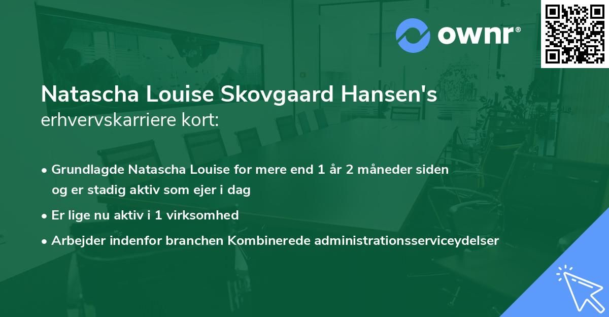 Natascha Louise Skovgaard Hansen's erhvervskarriere kort