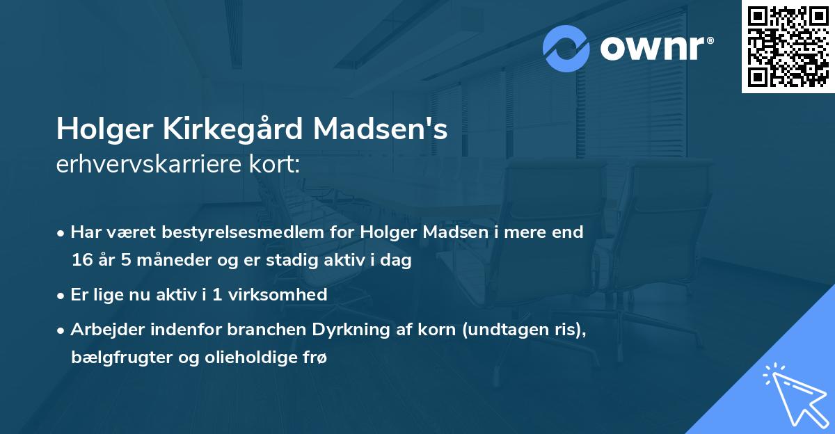 Holger Kirkegård Madsen's erhvervskarriere kort