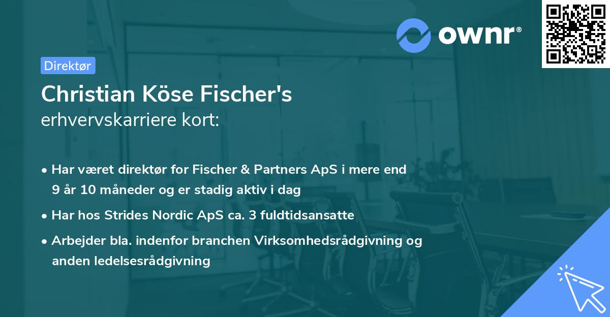 Christian Köse Fischer's erhvervskarriere kort