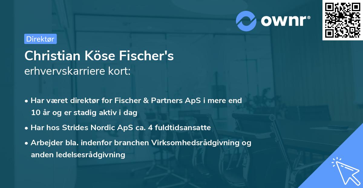 Christian Köse Fischer's erhvervskarriere kort