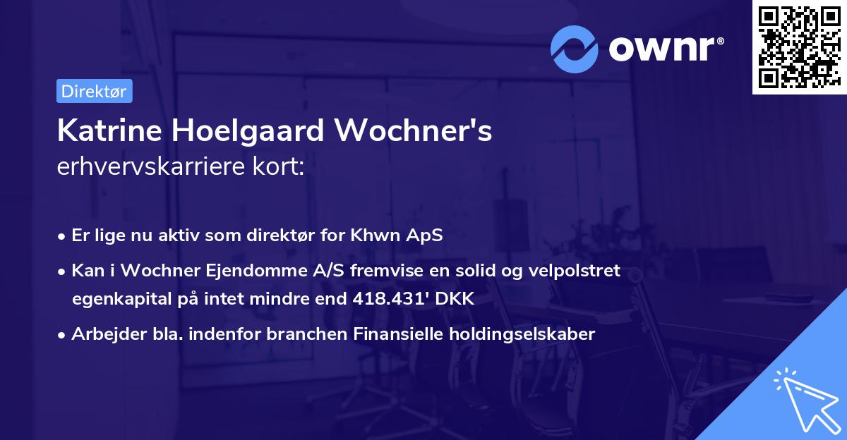 Katrine Hoelgaard Wochner's erhvervskarriere kort