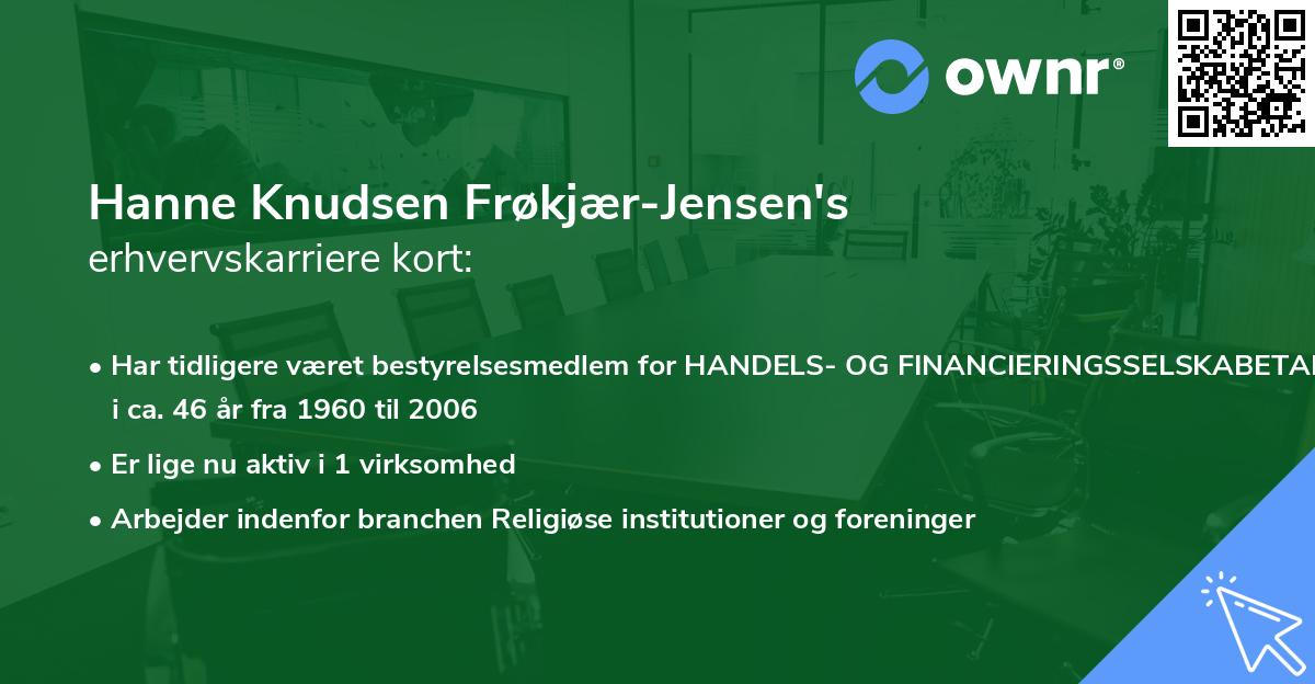 Hanne Knudsen Frøkjær-Jensen's erhvervskarriere kort