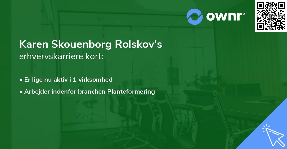 Karen Skouenborg Rolskov's erhvervskarriere kort