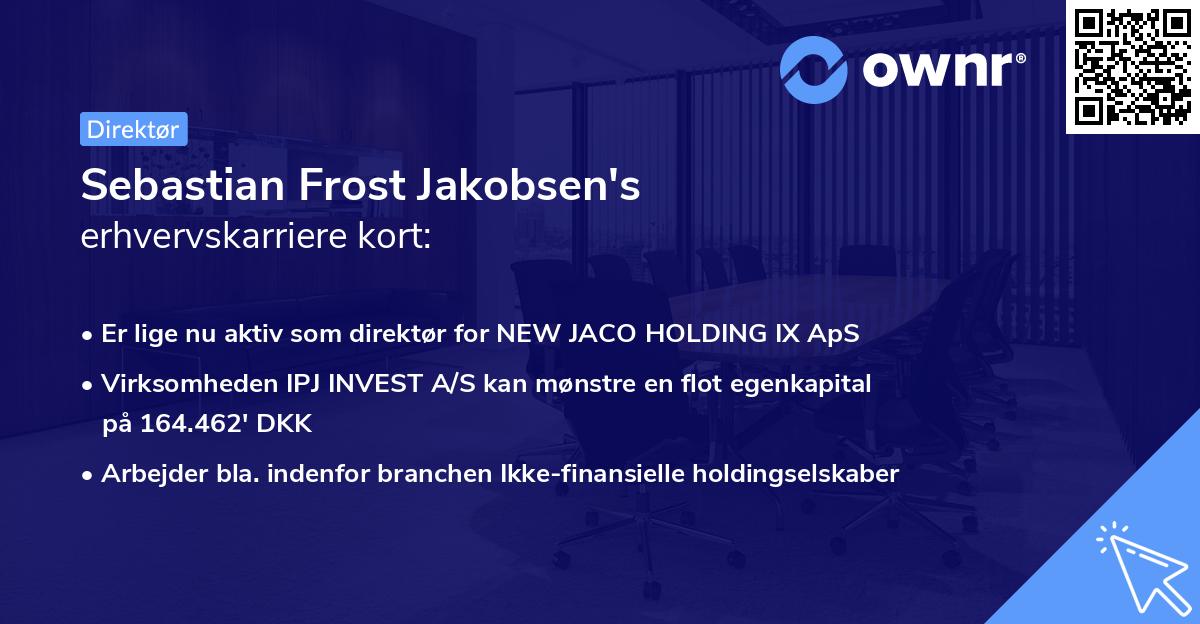 Sebastian Frost Jakobsen's erhvervskarriere kort