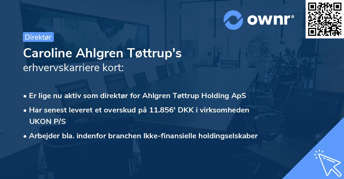Caroline Ahlgren Tøttrup's erhvervskarriere kort