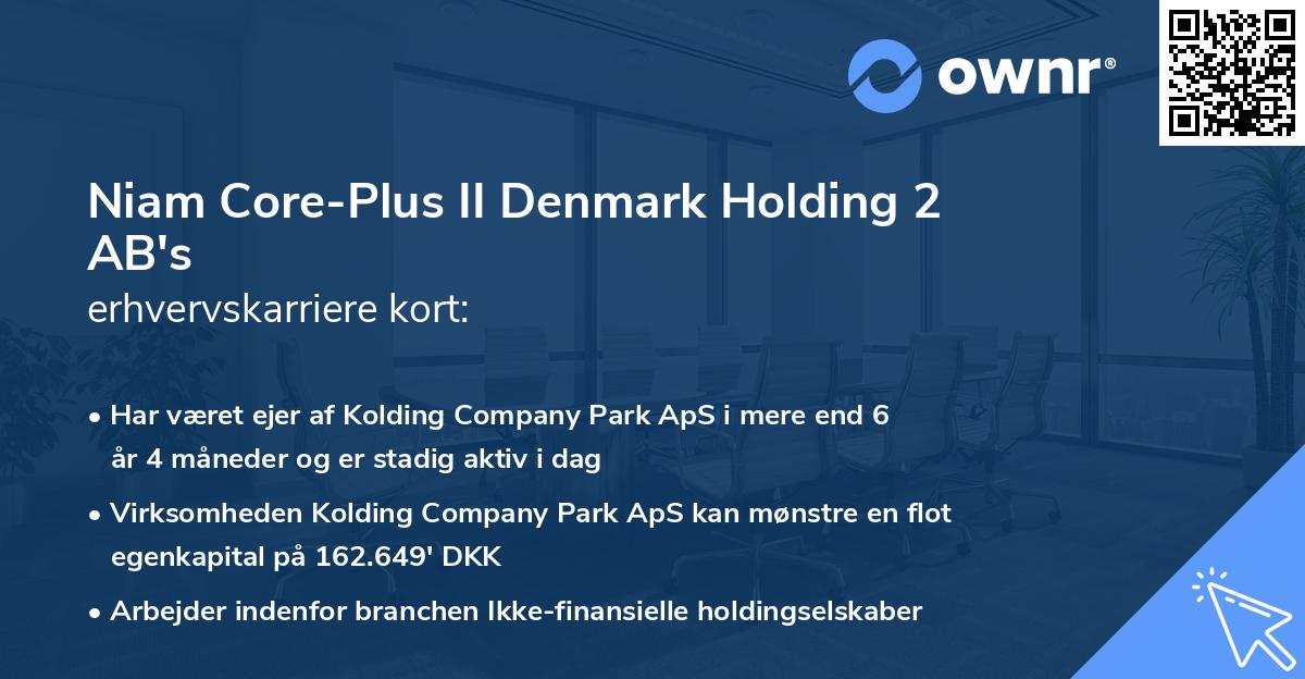 Niam Core-Plus II Denmark Holding 2 AB's erhvervskarriere kort