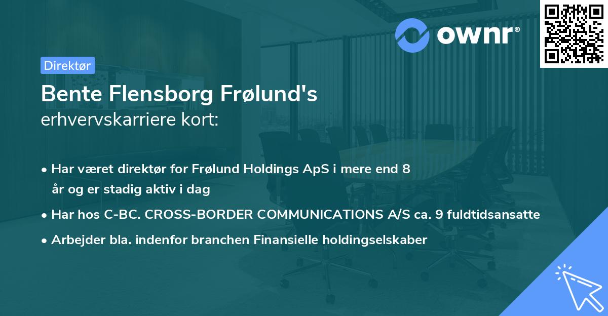 Bente Flensborg Frølund's erhvervskarriere kort