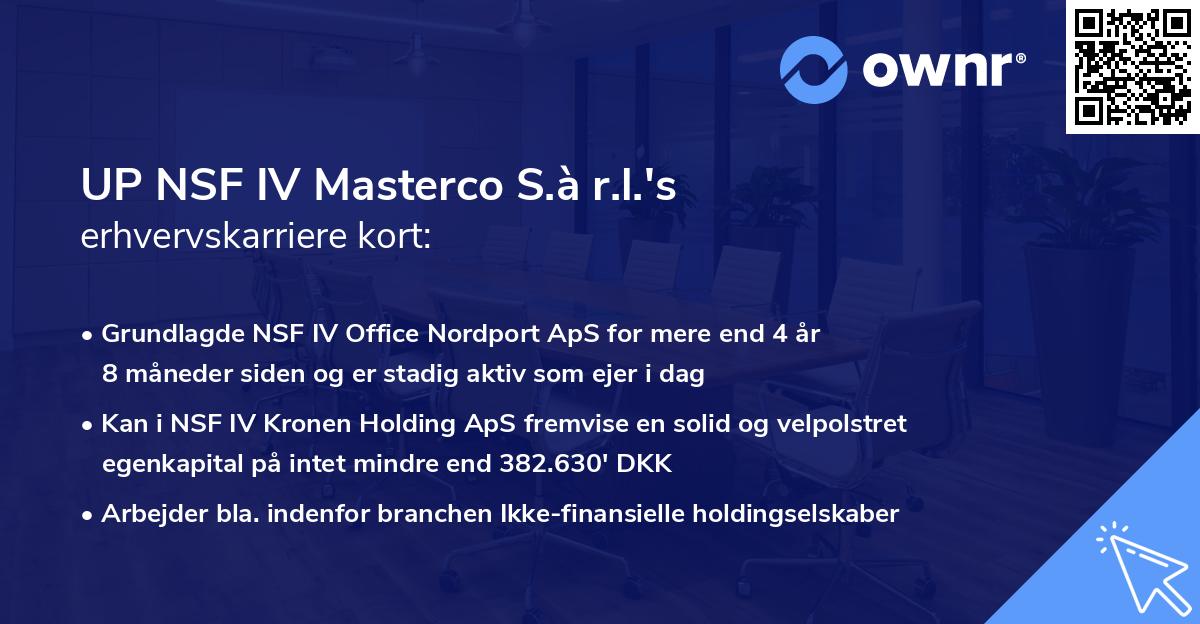 UP NSF IV Masterco S.à r.l.'s erhvervskarriere kort