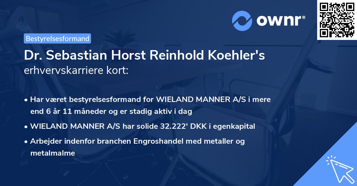 Dr. Sebastian Horst Reinhold Koehler's erhvervskarriere kort
