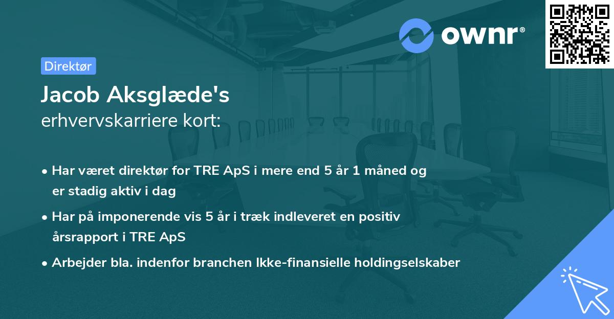 Jacob Aksglæde's erhvervskarriere kort