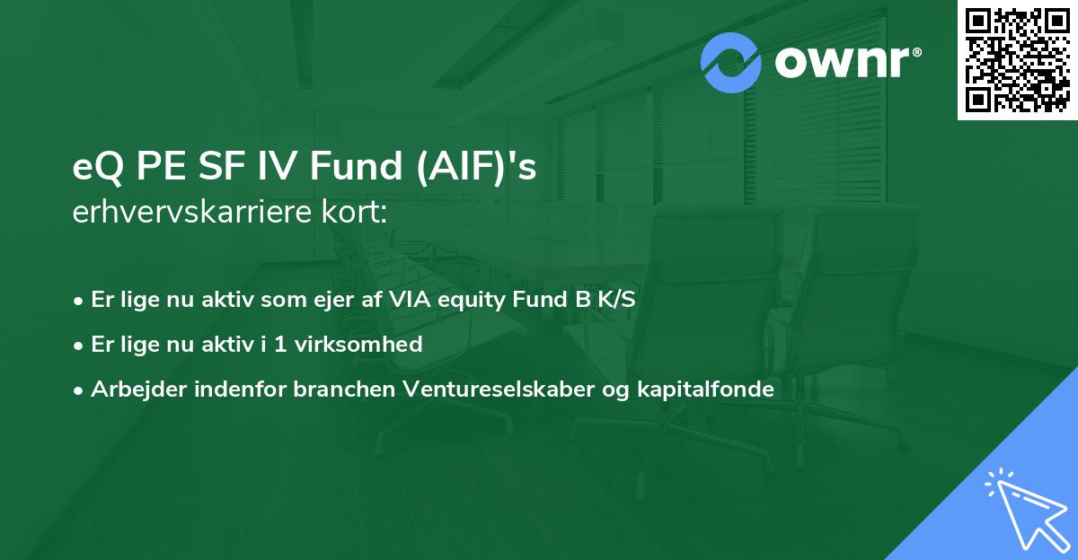 eQ PE SF IV Fund (AIF)'s erhvervskarriere kort