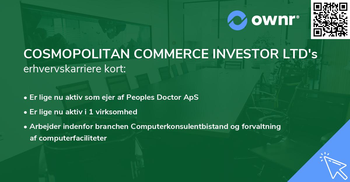 COSMOPOLITAN COMMERCE INVESTOR LTD's erhvervskarriere kort