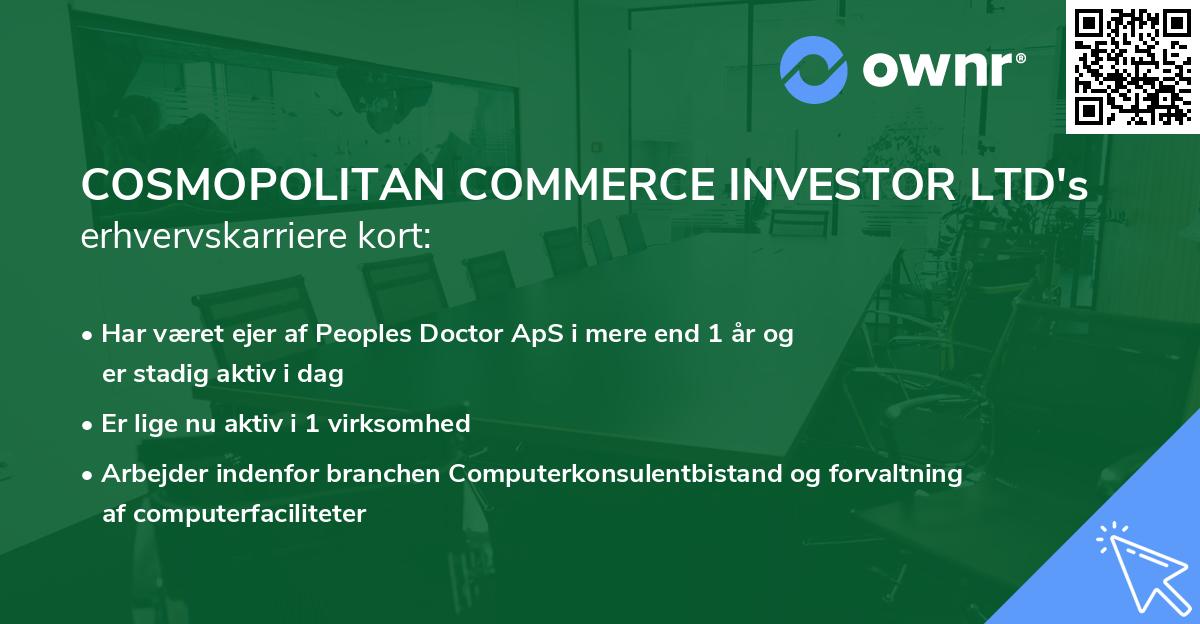 COSMOPOLITAN COMMERCE INVESTOR LTD's erhvervskarriere kort