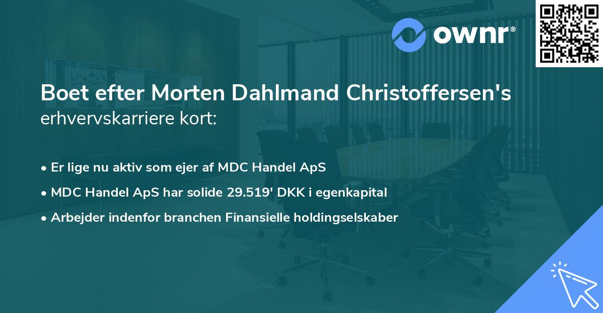 Boet efter Morten Dahlmand Christoffersen's erhvervskarriere kort