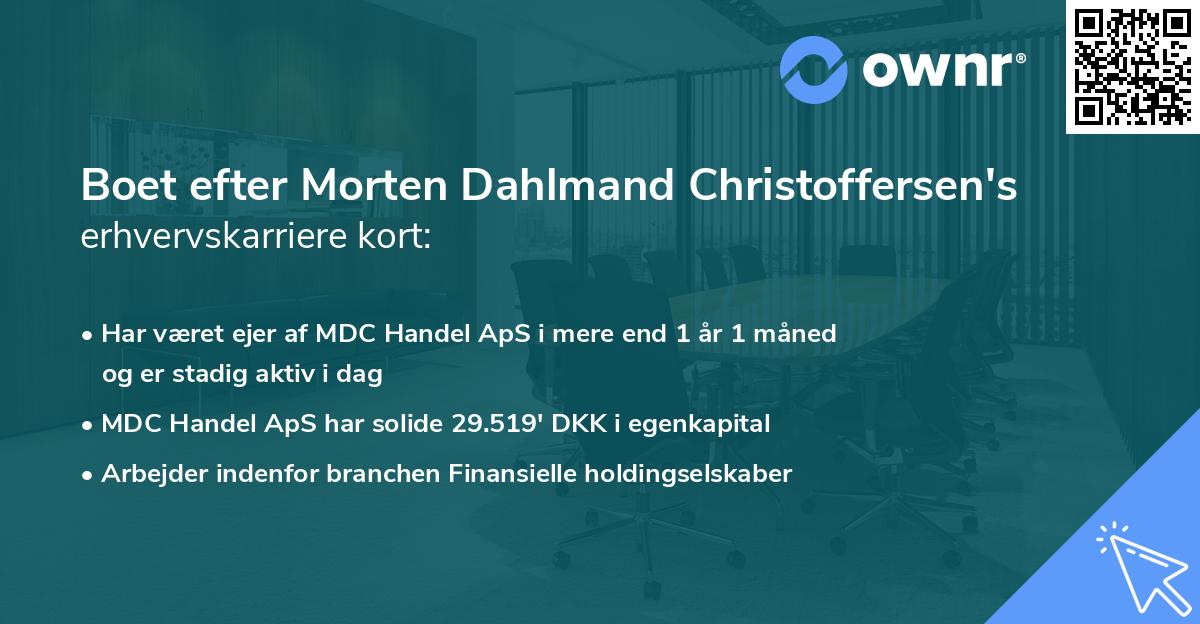 Boet efter Morten Dahlmand Christoffersen's erhvervskarriere kort