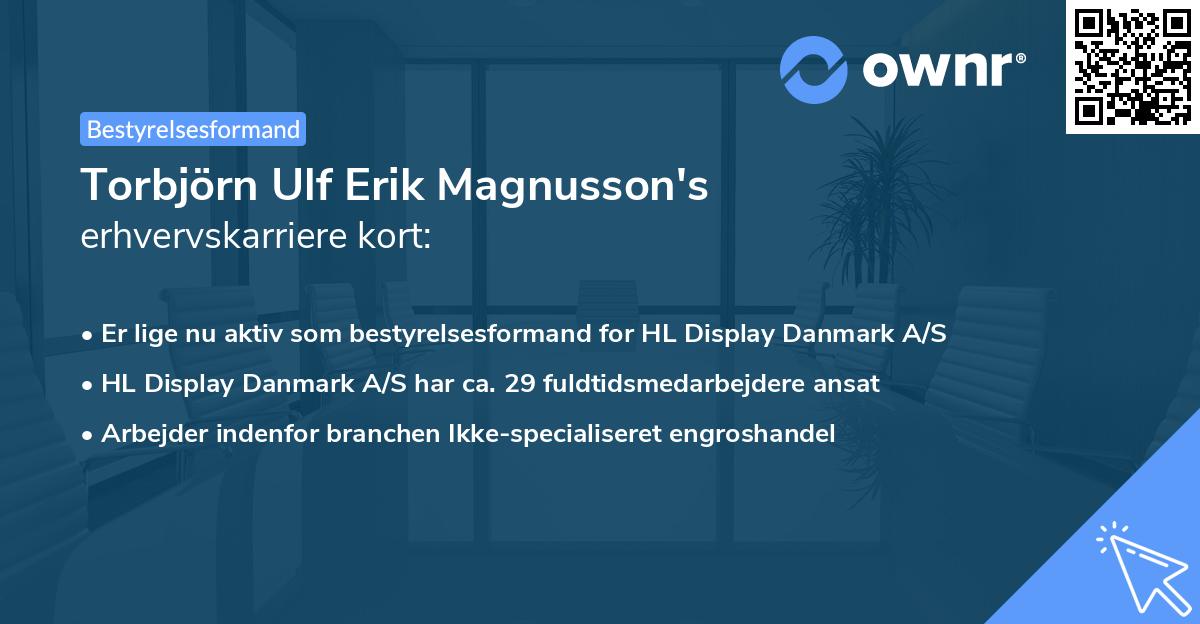 Torbjörn Ulf Erik Magnusson's erhvervskarriere kort