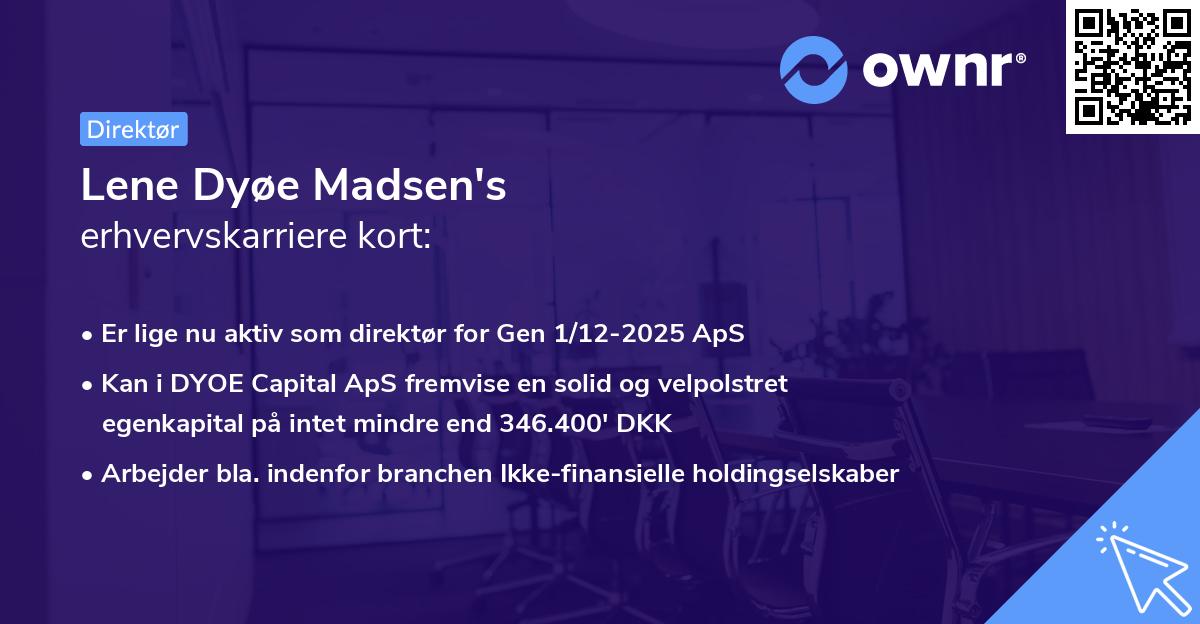 Lene Dyøe Madsen's erhvervskarriere kort