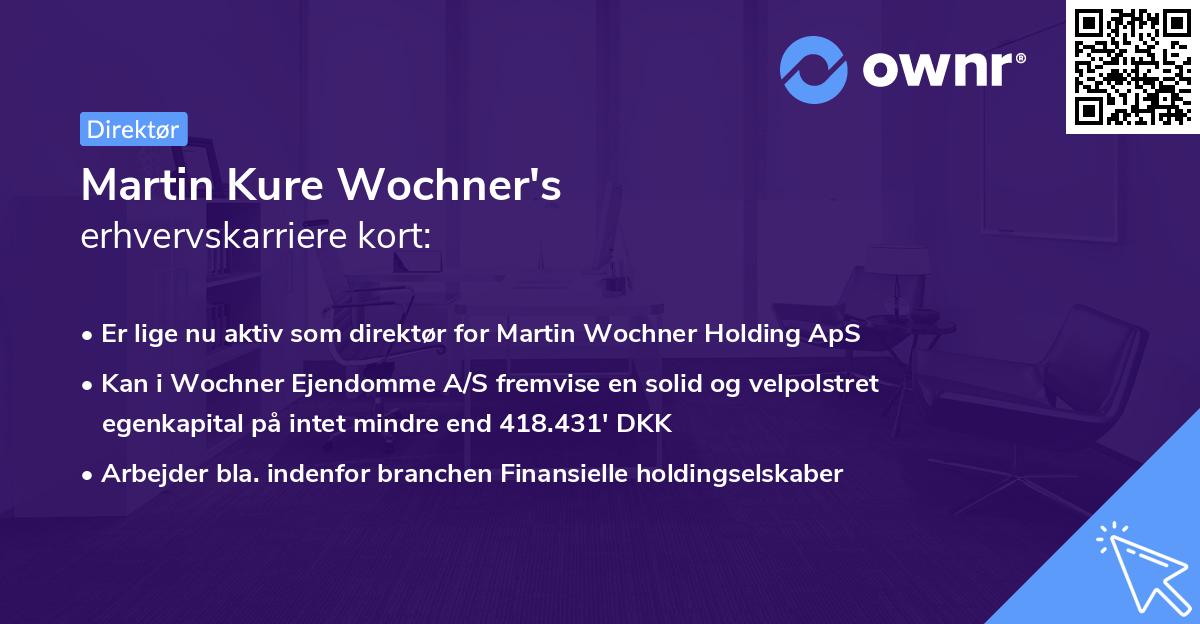 Martin Kure Wochner's erhvervskarriere kort