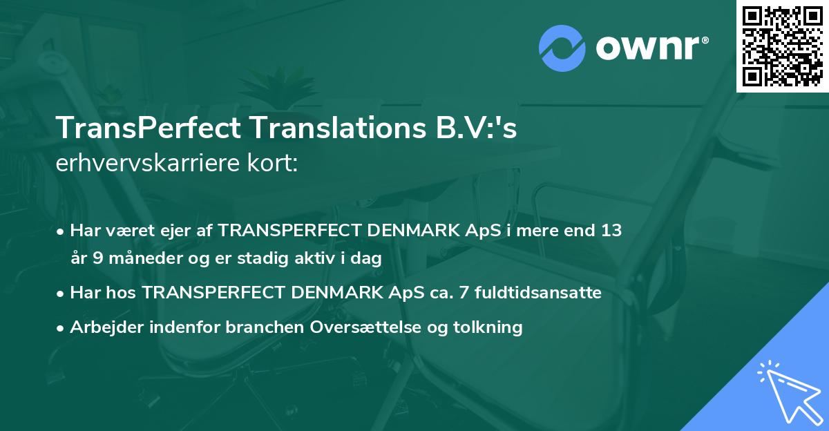 TransPerfect Translations B.V:'s erhvervskarriere kort