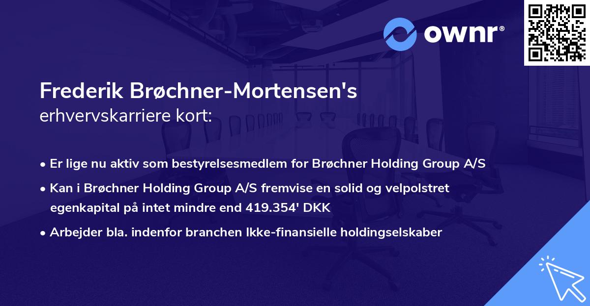 Frederik Brøchner-Mortensen's erhvervskarriere kort