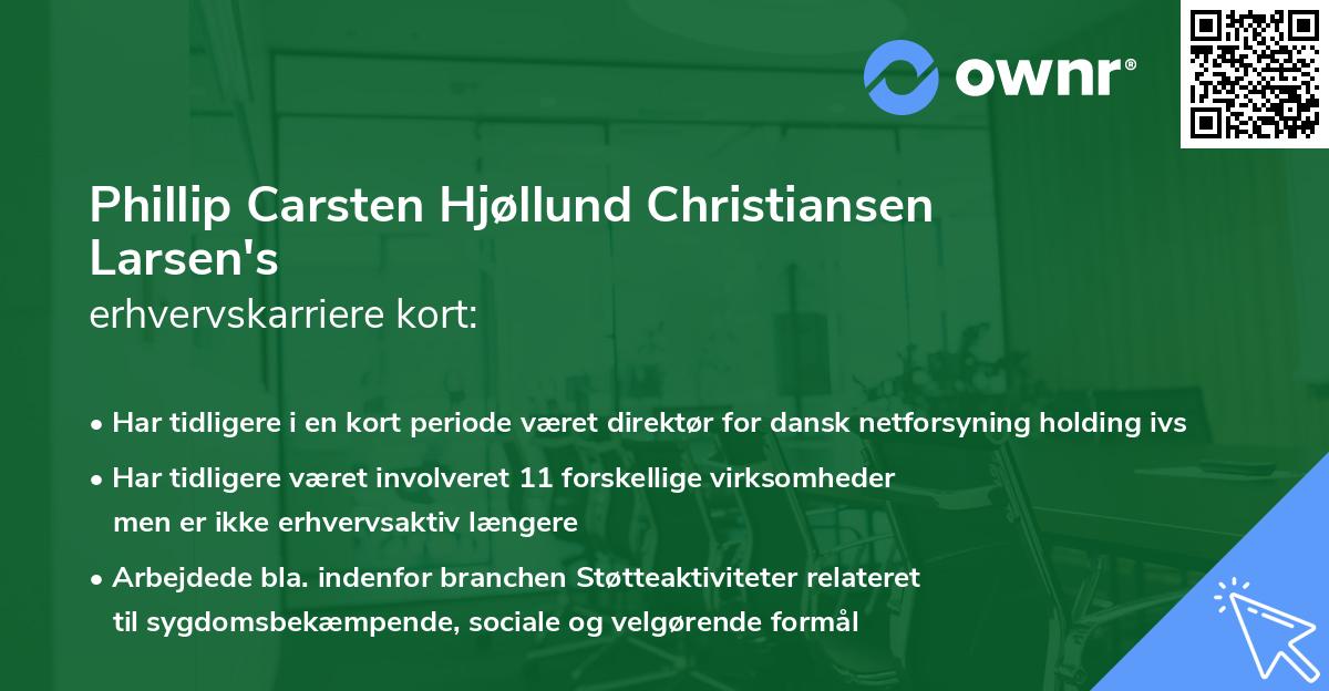 Phillip Carsten Hjøllund Christiansen Larsen's erhvervskarriere kort